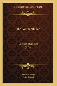 The Somnambulae