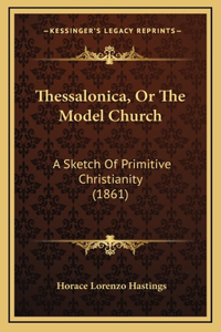 Thessalonica, Or The Model Church