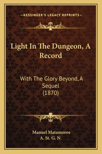 Light In The Dungeon, A Record