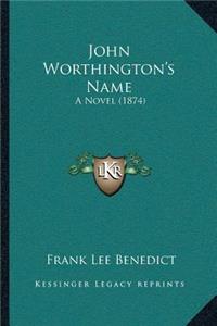 John Worthington's Name