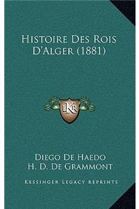 Histoire Des Rois D'Alger (1881)