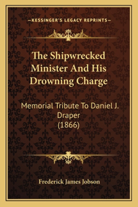 The Shipwrecked Minister And His Drowning Charge