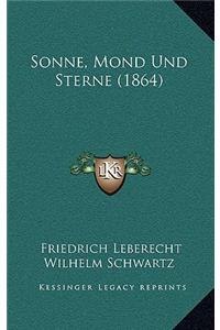Sonne, Mond Und Sterne (1864)