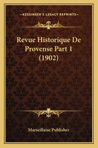 Revue Historique De Provense Part 1 (1902)