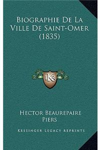 Biographie De La Ville De Saint-Omer (1835)