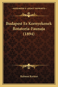Budapest Es Kornyekenek Rotatoria-Faunaja (1894)