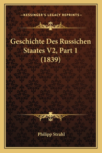 Geschichte Des Russichen Staates V2, Part 1 (1839)