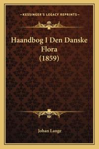 Haandbog I Den Danske Flora (1859)