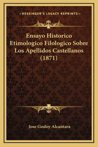 Ensayo Historico Etimologico Filologico Sobre Los Apellidos Castellanos (1871)