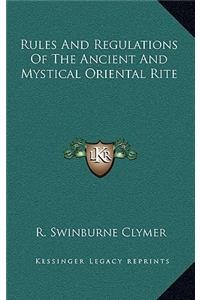 Rules and Regulations of the Ancient and Mystical Oriental Rite