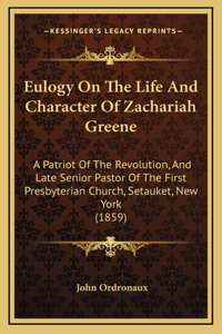 Eulogy On The Life And Character Of Zachariah Greene