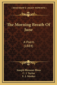 The Morning Breath Of June