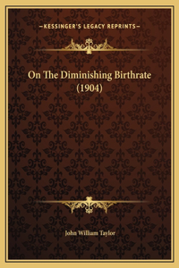On The Diminishing Birthrate (1904)