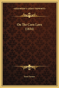 On The Corn Laws (1834)