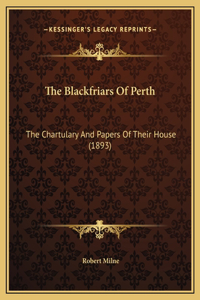 The Blackfriars Of Perth