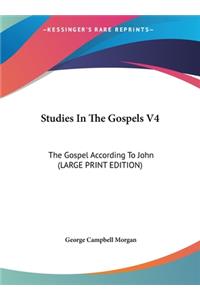 Studies in the Gospels V4
