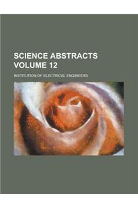 Science Abstracts Volume 12