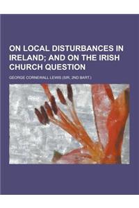 On Local Disturbances in Ireland