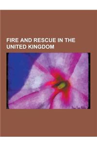 Fire and Rescue in the United Kingdom: 4x4 Response, Airport Rescue and Firefighting Services in the United Kingdom, Chief Fire Officers Association,