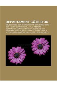 Departament Cote-D'Or: Miejscowo CI Departamentu Cote-D'Or, Dijon, Cote-D'Or - Gminy Departamentu, VIX, Chassagne-Montrachet