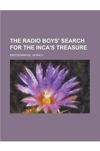 The Radio Boys' Search for the Inca's Treasure