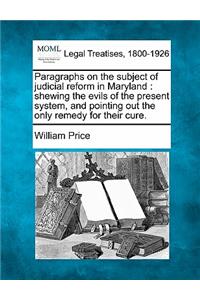Paragraphs on the Subject of Judicial Reform in Maryland