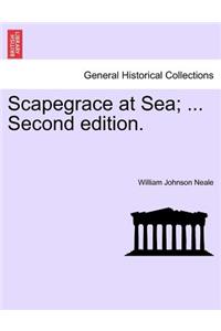 Scapegrace at Sea; ... Second Edition.