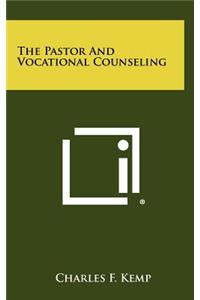 The Pastor and Vocational Counseling