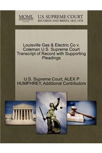 Louisville Gas & Electric Co V. Coleman U.S. Supreme Court Transcript of Record with Supporting Pleadings