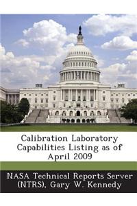 Calibration Laboratory Capabilities Listing as of April 2009