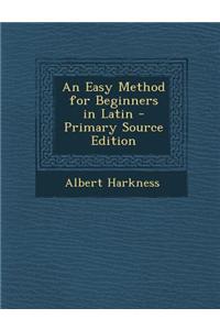 An Easy Method for Beginners in Latin