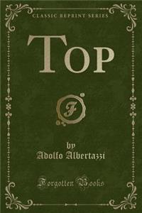 Top (Classic Reprint)