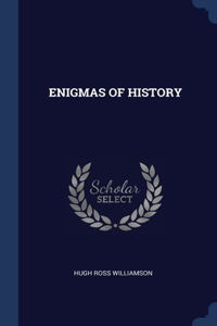 Enigmas of History