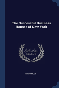 Successful Business Houses of New York
