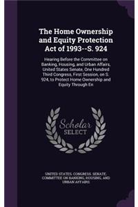 Home Ownership and Equity Protection Act of 1993--S. 924