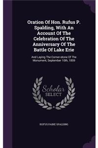 Oration Of Hon. Rufus P. Spalding, With An Account Of The Celebration Of The Anniversary Of The Battle Of Lake Erie