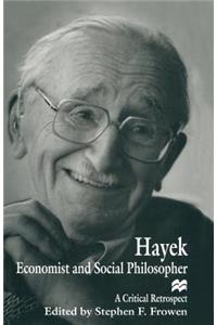 Hayek: Economist and Social Philosopher