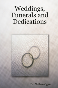Weddings, Funerals and Dedications