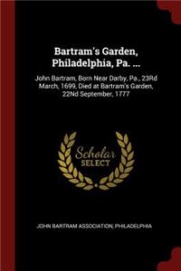Bartram's Garden, Philadelphia, Pa. ...