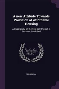 A new Attitude Towards Provision of Affordable Housing