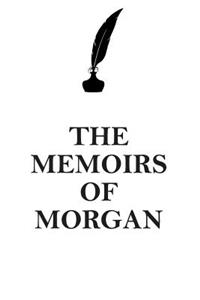 The Memoirs of Morgan Affirmations Workbook Positive Affirmations Workbook Includes: Mentoring Questions, Guidance, Supporting You