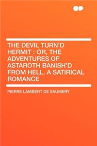 The Devil Turn'd Hermit
