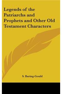 Legends of the Patriarchs and Prophets and Other Old Testament Characters