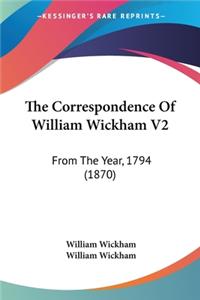 The Correspondence Of William Wickham V2