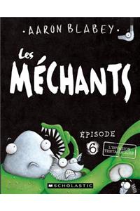 Les Méchants: N° 6 - l'Invasion Tentaculaire
