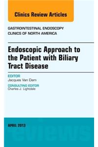 Endoscopic Approach to the Patient with Biliary Tract Disease, an Issue of Gastrointestinal Endoscopy Clinics: Volume 23-2