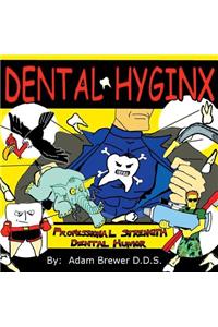 Dental Hyginx: Professional Strength Dental Humor