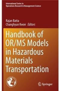 Handbook of Or/MS Models in Hazardous Materials Transportation