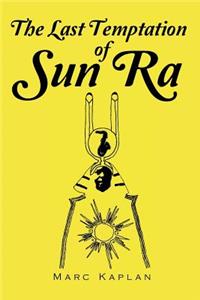 Last Temptation of Sun Ra
