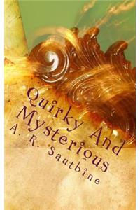 Quirky And Mysterious